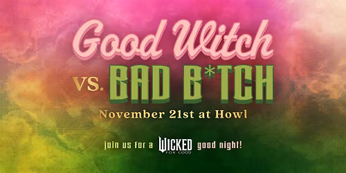 Good Witch vs. Bad B*tch at Howl at the Moon Boston
