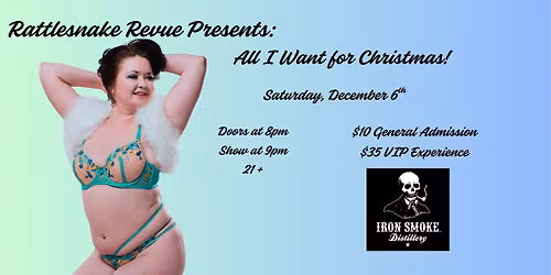 Rattlesnake Revue Presents: All I Want for Christmas!