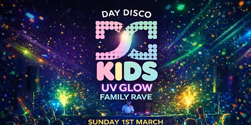 Day Disco Kids - UV Glow Family Rave Age 6+  Headline Dj Paul Bleasdale & mini dj Ailbe
