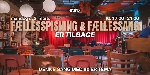 F\u00e6llesspisning & F\u00e6llessang - 80'er tema (UDSOLGT)