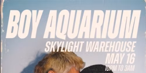 Boy Aquarium (Warehouse Party with DJs, Gogos, and Installations)