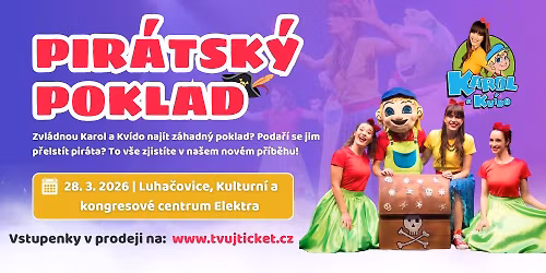 Karol a Kv\u00eddo - Pir\u00e1tsk\u00fd poklad - LUHA\u010cOVICE 28.3.2026