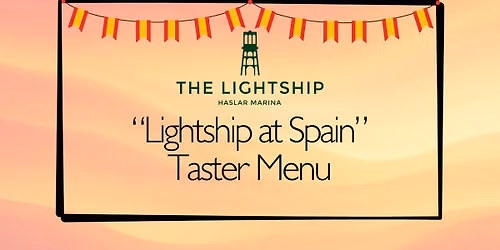 Lightship at Spain - Taster Evening - Wednesday 8th July