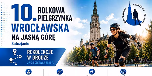  10. Rolkowa Pielgrzymka Wroc\u0142awska na Jasn\u0105 G\u00f3r\u0119, 