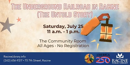 The Underground Railroad in Racine (The Untold Story) \u2014 America's 250th Anniversary