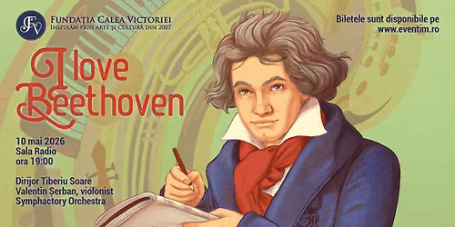  Concertul de Gal\u0103 \u201eI LOVE BEETHOVEN\u201d, \u00een 10 mai 2026, la Sala Radio