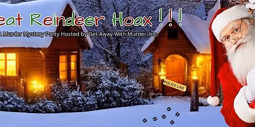 Toledo - M**der Mystery Dinner - Reindeer Hoax