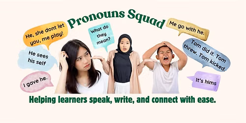 Pronouns Squad: Pronouns Can Be Taught!