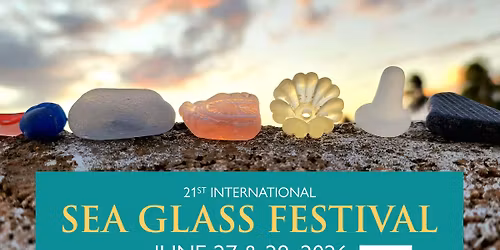 21st International Sea Glass Festival