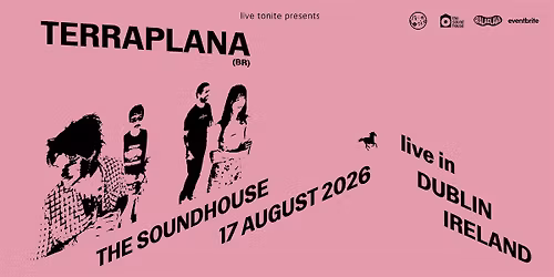 Terraplana live in Dublin