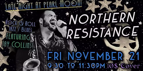NORTHERN RESISTANCE featuring Jay Collins!