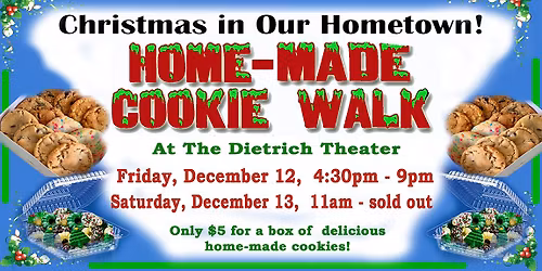 HOME-MADE COOKIE WALK at the Dietrich