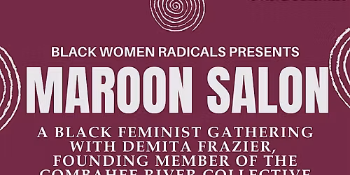 Maroon Salon: A Black Feminist Gathering with Demita Frazier