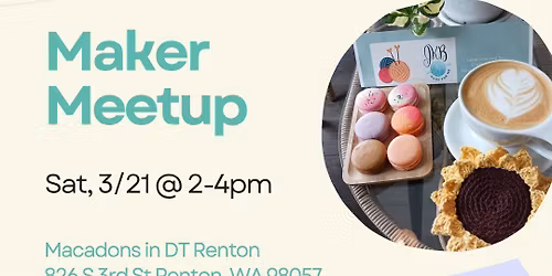 March (Q1) Crafternoon at Macadons (DT Renton)
