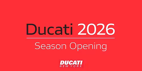 Ducati 2026 Season Opening @ Ducati New York