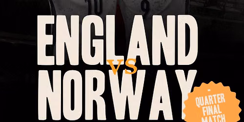 LIVE AT THE ROYAL: England vs Norway (World Cup Quarter-Final)