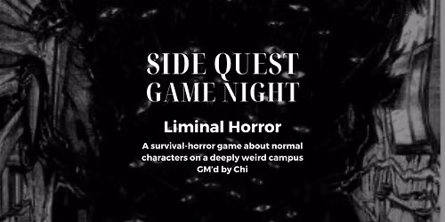 RPG Game Night, "Liminal Horror" w\/ Chi at SQBG
