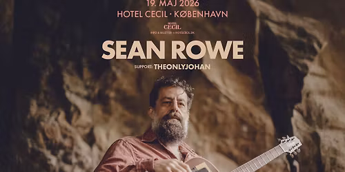 Sean Rowe (US) + support: TheOnlyJohan | Hotel Cecil, K\u00f8benhavn