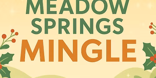 The Second Meadows Mingle \u2013 Community Catch-Up!