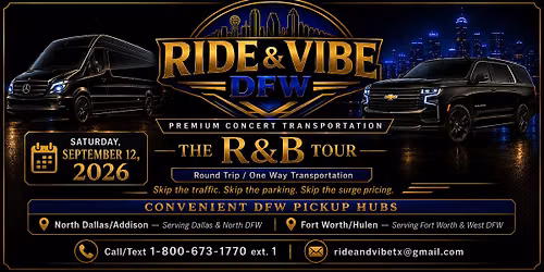 Ride & Vibe DFW 09\/12: Premium Concert Transportation