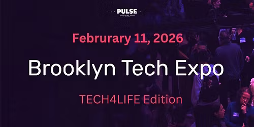 Brooklyn Tech Expo: TECH4LIFE Edition - Feb 11, 2026