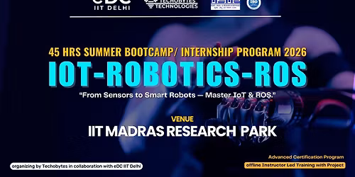 IoT-Robotics-ROS - 40 HRS Summer Training Program'26 at IIT Madras Research Park