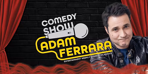 Adam Ferrara Comedy Show