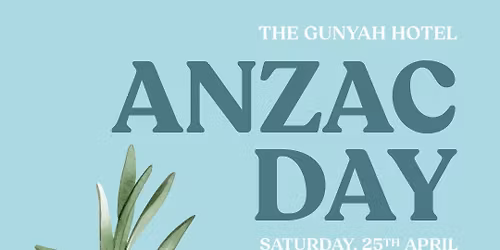 Anzac Day at The Gunyah