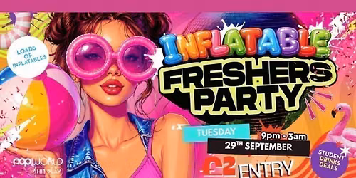 \ud83e\udd84 \ud83c\udf88 Freshers Inflatable Party \ud83c\udf34\ud83c\udfb8