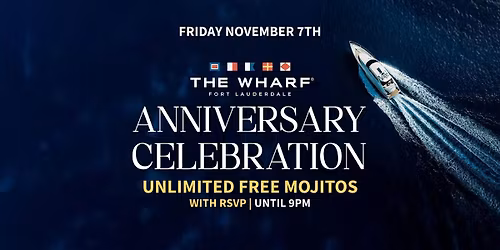 The Wharf Fort Lauderdale Anniversary Celebration - Friday