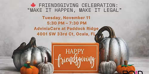 Friendsgiving Celebration: \u201cMake it Happen, Make it Legal