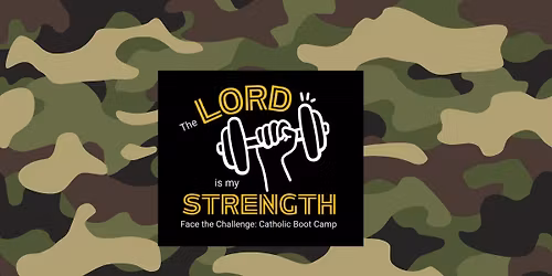 Face the Challenge: Catholic Boot Camp