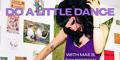 Do a Little Dance with Mae B. Tomorrow