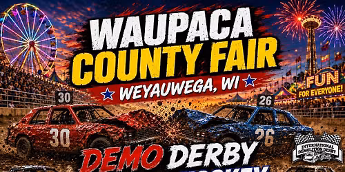 Waupaca Co Fair Demolition Derby and also this year Demo Hockey