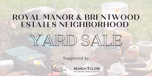 Royal Manor & Brentwood Estates Neighborhood Yard Sale