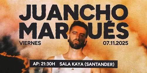 Juancho Marqu\u00e9s en Sala Kaya Santander (Cantabria).