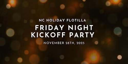 NC Holiday Flotilla-Friday Kickoff Party