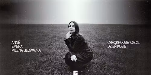 DZIE\u0143 KOBIET: ANN\u0112, MILENA GLOWACKA, EMERAI [*FREE ENTRY]