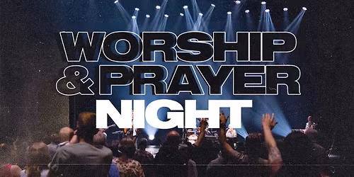 Worship & Prayer Night