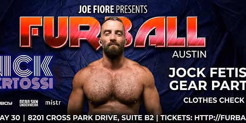 FURBALL Austin Jock + Gear Party \/\/ DJ NICK BERTOSSI \/\/ 05\/30\/26 \/\/ @Austin Eagle