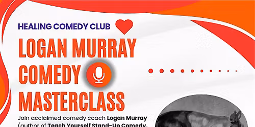 Logan Murray: Comedy Masterclass