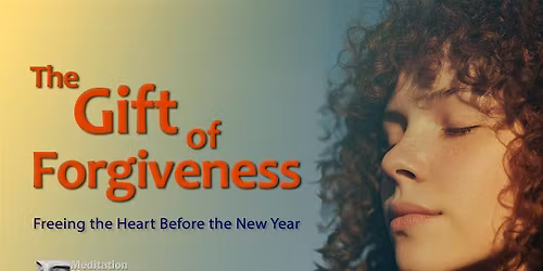 The Gift of Forgiveness: Freeing the Heart Before the New Year
