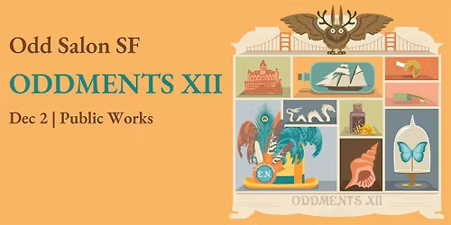 Odd Salon SF: ODDMENTS XII