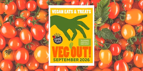 6th Annual VEG OUT: Vegan Eats & Treats!