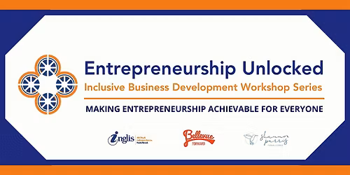 Entrepreneurship Unlocked: Inclusive Business Development Workshop Series