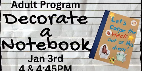Decorate a Notebook 4:00pm (Adult Program)
