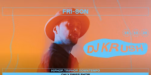 Dj Krush (JP) - Only Swiss Show