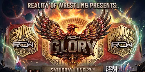 Reality of Wrestling Saturday, JUNE 27th: GLORY 12