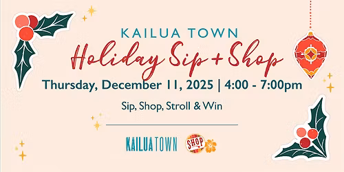 Kailua Town Holiday Sip + Shop 2025