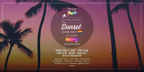 Casa Oliver Sunset Lover Party | Palm Springs Pride 2025